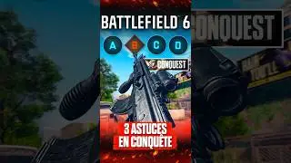 Les 3 Astuces &agrave; Absolument Conna&icirc;tre en Conqu&ecirc;te sur Battlefield 6
