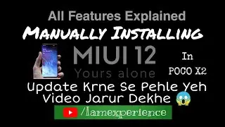 How To Manually Install MIUI 12 On POCO X2 ? All Features Explained In Hindi || Iamexperience