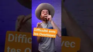 Overblow &agrave; l'harmonica, comment bien les utiliser