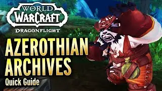 Azerothian Archives 10.2.5 Feature And How It Works - Quick Guide