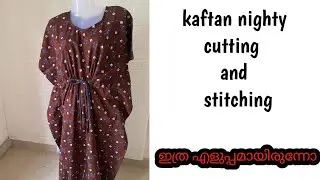 Kaftan nighty cutting and stitching |malayalam