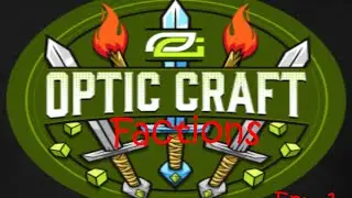 Optic Craft Factions Ep 1 Welcome