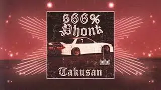 TAKUSAN - 666% PHONK  [ Cowbell / 808 / Drift ]