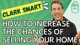 Tips To Increase The Chances of Selling Your Home l Clark Howard