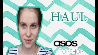 Haul! ❀ Asos / Topshop / Косметика