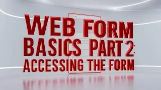 Web Form Basics   Accessing The Form