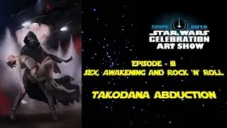 SW Celebration Art (Эпизод III): Секс, Пробуждение и Рок-н-ролл