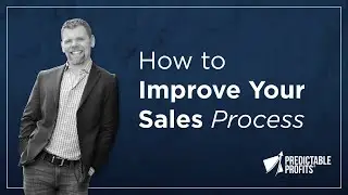 How to Improve Your Sales Process To Close More Deals