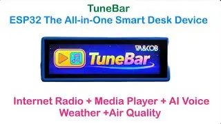 TuneBar: The Ultimate Custom ESP32-S3 Media Bar & Internet Radio 🎶