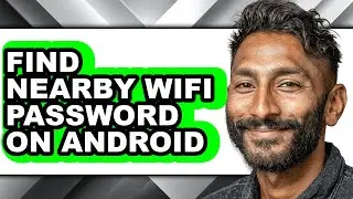 How to Find Nearby Wifi Password on Android (full Guide)