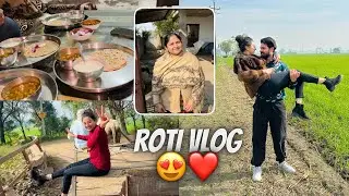 ਅਸੀਂ ਗਏ ਤਾ ਹੋਰ ਕੰਮ ਸੀ ਪਰ ਚਾਚਾ ਚਾਚੀ ਨੇ ਰੋਟੀ ਕਰਲੀ ❤️😄 Roti Vlog • Bawan Preet Vlogs