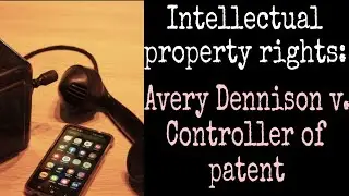 Avery Dennison vs Controller of Patents: Landmark Case on Patent & Design Rights!