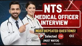  NTS Medical Officer Interview: Most Repeated Questions! Selected ✅ 🛑 (Must Watch)