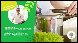 Wie Lektine durch Kochen im Schnellkochtopf deaktivieren?