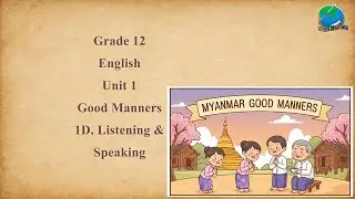 Grade 12 English Unit 12 Good Manners 12 D Listening & Speaking