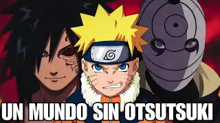 ¿Y Si los Ōtsutsuki NO EXISTIERAN en el Universo NARUTO?