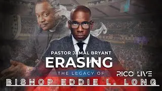 Пастор Джамал Брайант собирается сместить епископа Эдди Лонга | Rico Live REWiND