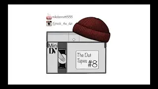 The Dut Tapes #8