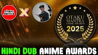 Otaku Mantra Anime Awards 2025 [ Hankai Live ]