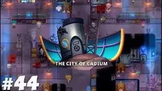 Ray play [Blind] Nexomon Extinction #44: City of Cadium, hello Derek and fix 4 generators.