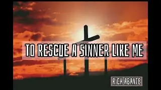 To Rescue A Sinner Like Me with lyrics by Rich Abante | Frenj Channel