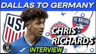 Interview with Chris Richards | From FC Dallas to Germany, USMNT Talk & More...