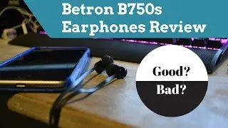 Betron B750s Earphones -Review