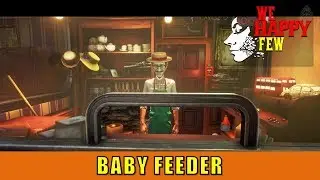 Sally#3: Baby Feeder (We happy few)