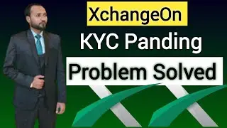 XchangeOn Kyc Panding Problem Solved !| Panding KYC Kaise Approved Hogi Xchangeon Me Details Video !