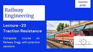 Lec-23 Traction Resistance - Railway Engineering | Civil Engineering | All AE/JE Exams