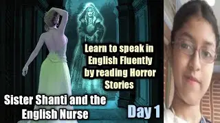 Learn to Speak in English Fluency by reading Horror Stories day 1/short stories/story telling