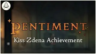 Pentiment | Kiss Zdena Achievement