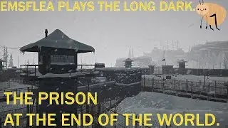 The long dark PART 1 - The prison at the end of the world.