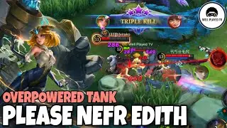 Edith Overpowered Tank Gameplay | Edith Best Build 2022 | MLBB