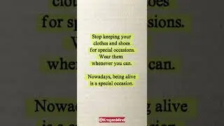 Stop saving your clothes for 'special occasions... #motivation #habits #mindset
