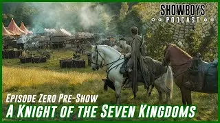Knight of the Seven Kingdoms Episode 0 Pre-Show!