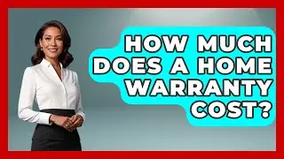 How Much Does A Home Warranty Cost? - Home Investing Experts