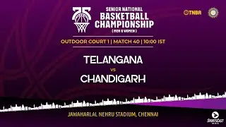 M40 | TELANAGANA vs CHANDIGARH | WOMEN | 75TH SENIOR NATIONALS BASKETBALL CHAMPIONSHIP
