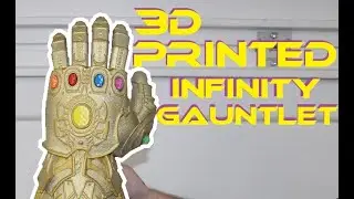 3D Printed Thanos Infinity Gauntlet