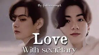 LOVE WITH SECRETARY (Part : 18) //Taekookff