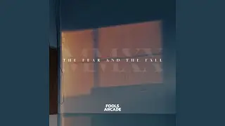 The Fear and The Fall