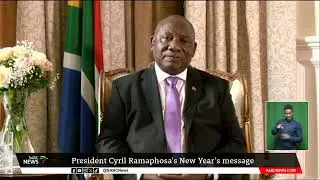 President Cyril Ramaphosa&rsquo;s New Year&rsquo;s message