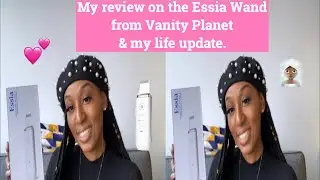 REVIEW ON THE ESSIA WAND & MY LIFE UPDATE 💞☺️