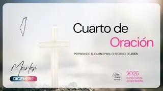 Jueves 18 de Diciembre 2025 Cuarto de Oraci&oacute;n Shammah - Dios Siempre Presente Iglesia Filadelfia