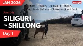 Ep-4| Darjeeling- Siliguri- Guwahati- Shillong by Car | SCORPIO N | Road Condition + Best Route 