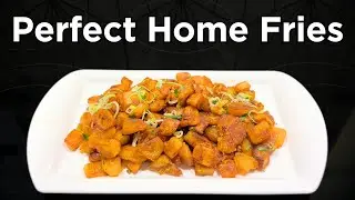 How to Make Perfect Home Fries - Crispy, Fluffy and Delicious