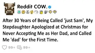 After 30 Years of Being Called 'just Sam', My Stepdaughter Apologized at Christmas for Never...