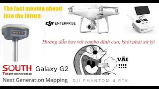 Hướng dẫn bay Phantom 4 RTK - Base South Galaxy G2