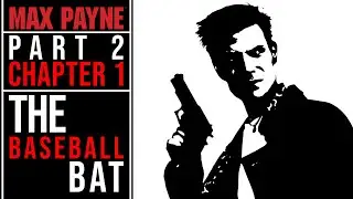 Max Payne (2001) Part 2 : Chapter 1 The Baseball Bat #maxpayne #remedy #gaming #4k