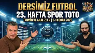 23. Hafta SPOR TOTO Analiz ve Tahminleri! | 9-13 Ocak 2026 | Dersimiz Futbol ⚽️